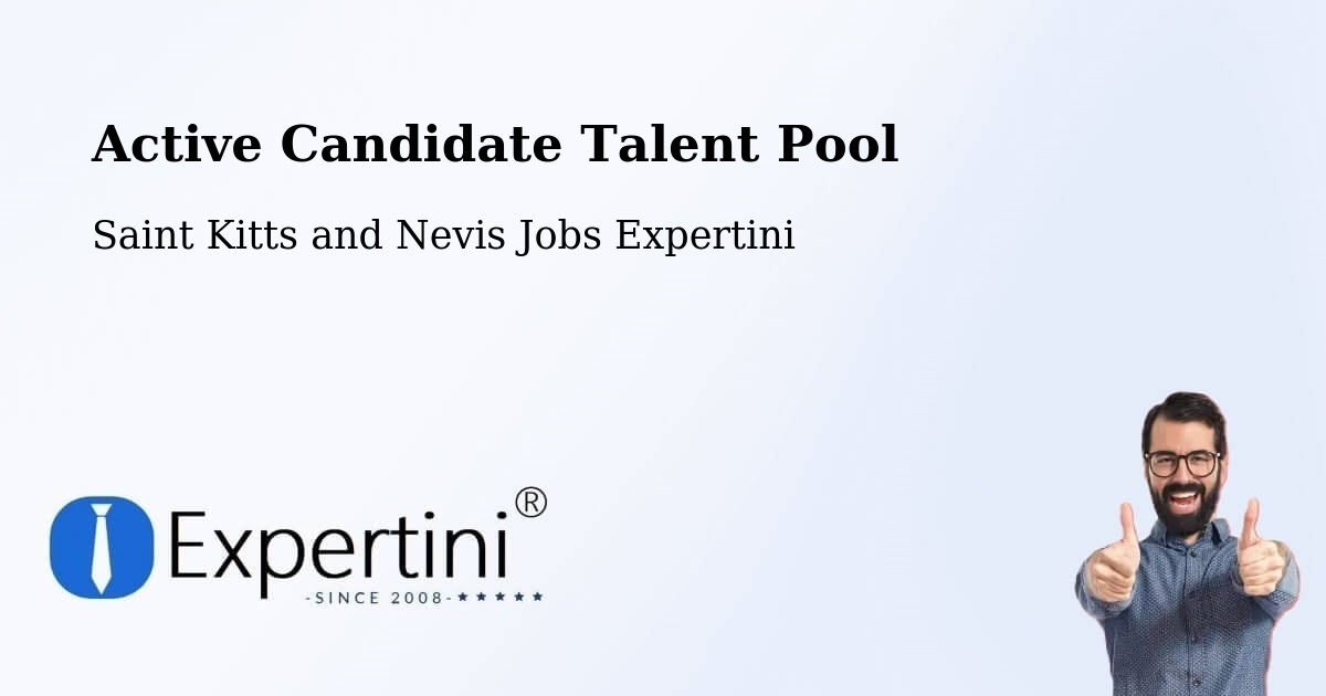 Active Candidate Talent Pool – Saint Kitts and Nevis - Saint Kitts and Nevis Jobs Expertini