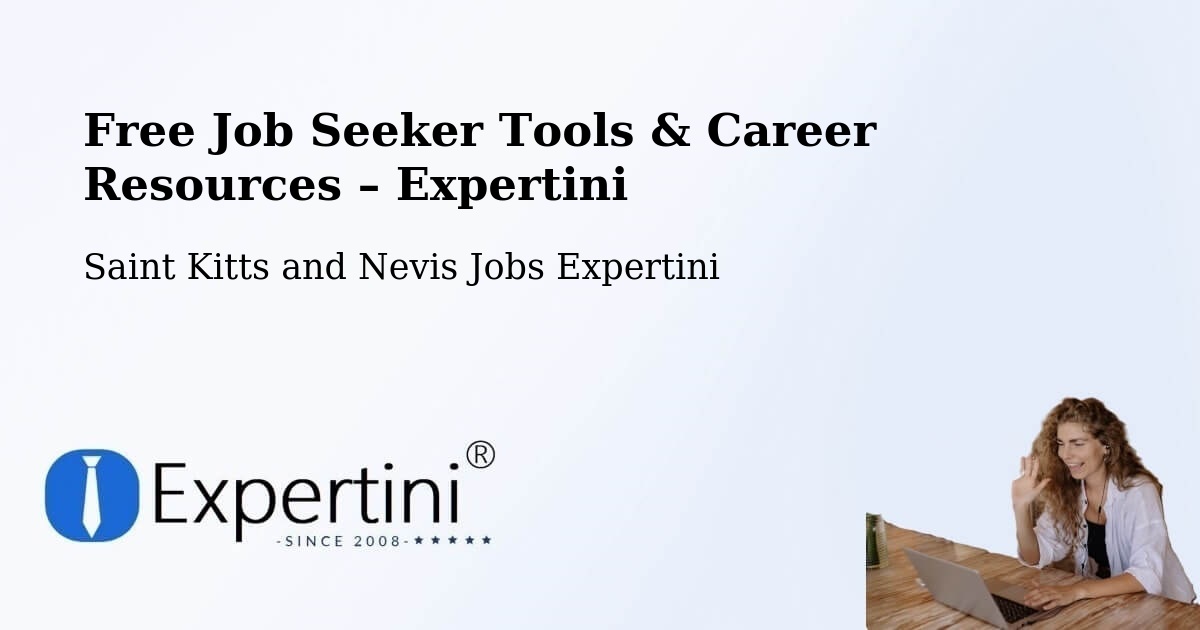 Free Job Seeker Tools & Career Resources – Saint Kitts and Nevis - Saint Kitts and Nevis Jobs Expertini