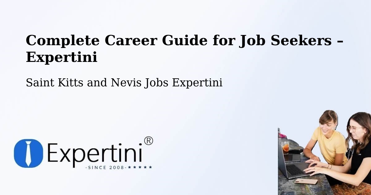 Career Guide for Job Seekers – Saint Kitts and Nevis - Saint Kitts and Nevis Jobs Expertini