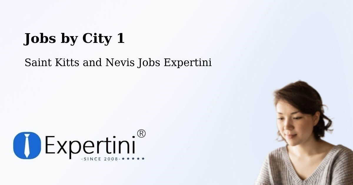 City Jobs in Saint Kitts and Nevis - Expertini