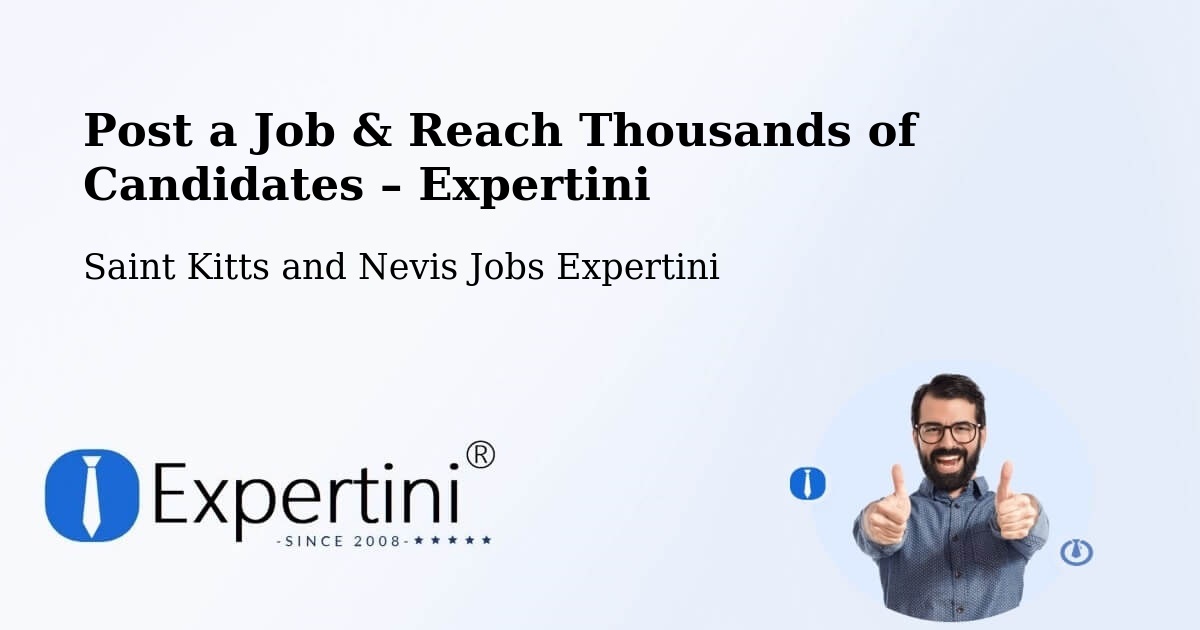 Post a Job in Saint Kitts and Nevis – Hire the Right Talent - Saint Kitts and Nevis Jobs Expertini