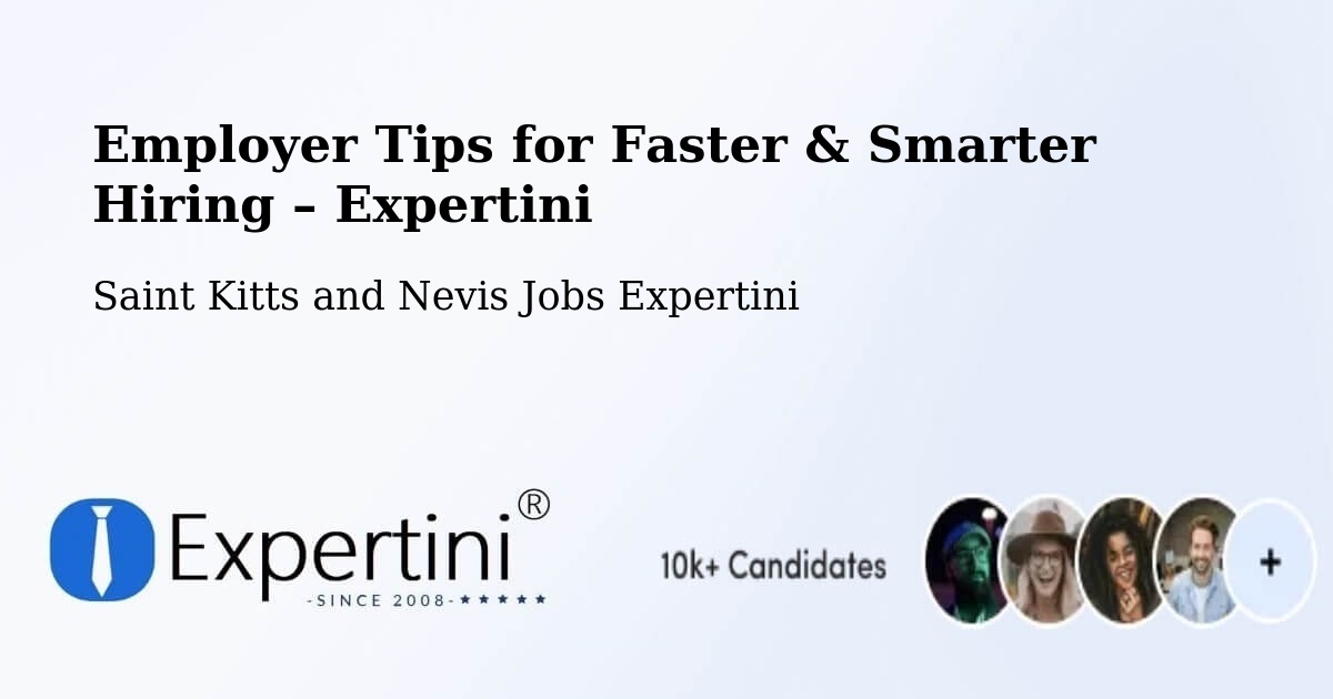 Employer Tips for Hiring & Recruitment – Saint Kitts and Nevis - Saint Kitts and Nevis Jobs Expertini