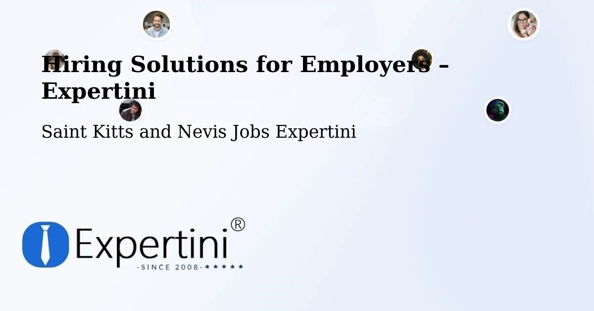 Hiring Solutions for Employers in Saint Kitts and Nevis - Saint Kitts and Nevis Jobs Expertini