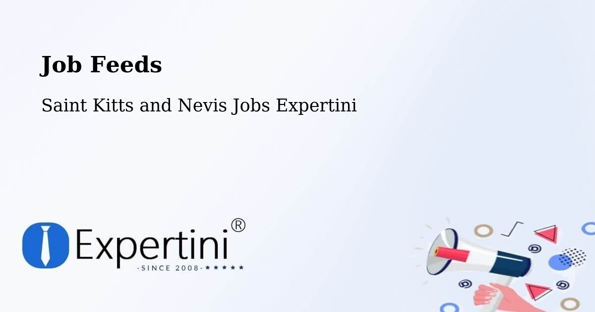 Job Listings Feed – Saint Kitts and Nevis - Saint Kitts and Nevis Jobs Expertini