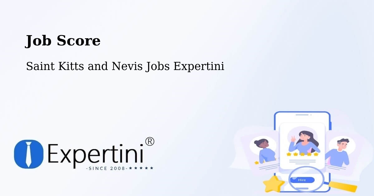 Job Score & Job Description Score Tool – Saint Kitts and Nevis - Saint Kitts and Nevis Jobs Expertini
