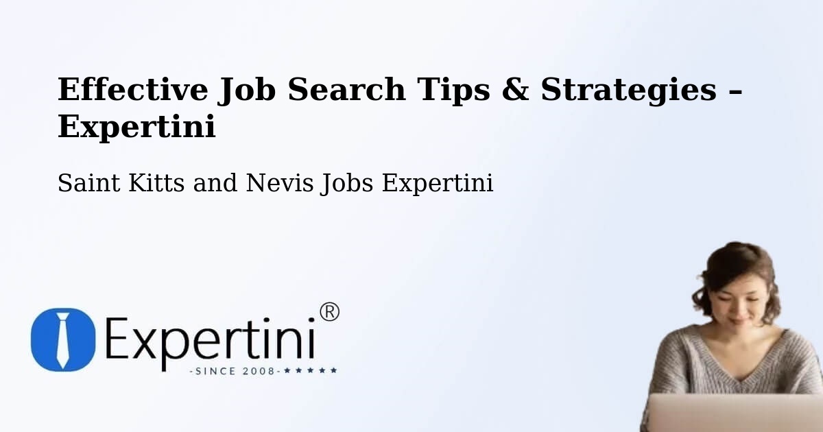 Job Search Tips & Strategies for Job Seekers – Saint Kitts and Nevis - Saint Kitts and Nevis Jobs Expertini