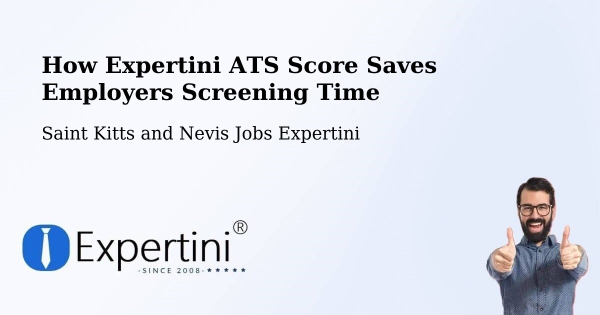 How Expertini ATS Score Saves Employers Screening Time - Saint Kitts and Nevis Jobs Expertini