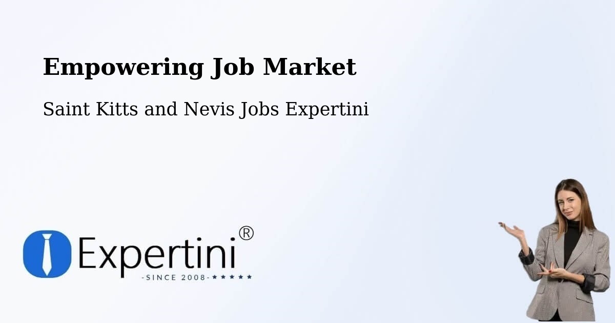 Empowering Job Market - Saint Kitts and Nevis Jobs Expertini