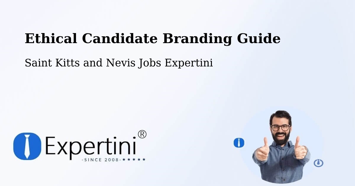 Ethical Candidate Branding Guide - Saint Kitts and Nevis Jobs Expertini