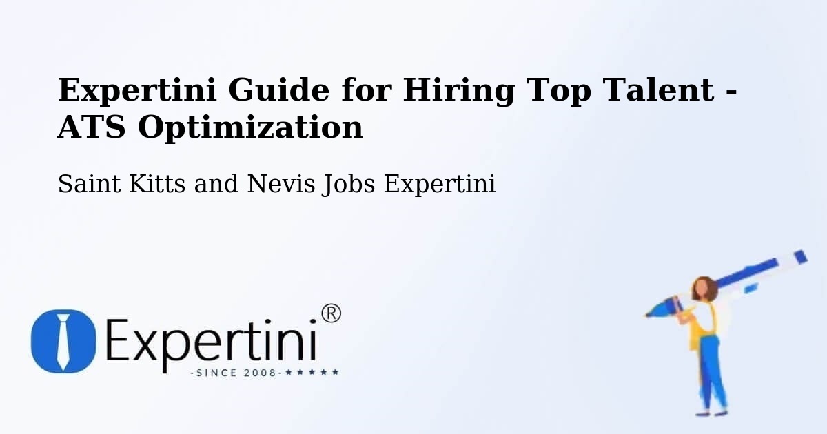 Expertini Guide for Hiring Top Talent - ATS Optimization - Saint Kitts and Nevis Jobs Expertini