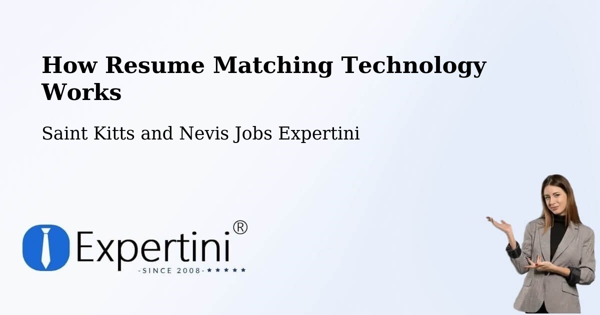 How Resume Matching Technology Works - Saint Kitts and Nevis Jobs Expertini