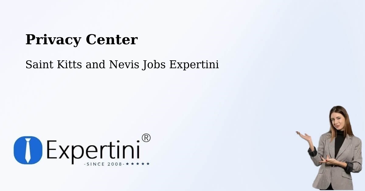 Privacy Center - Saint Kitts and Nevis Jobs Expertini