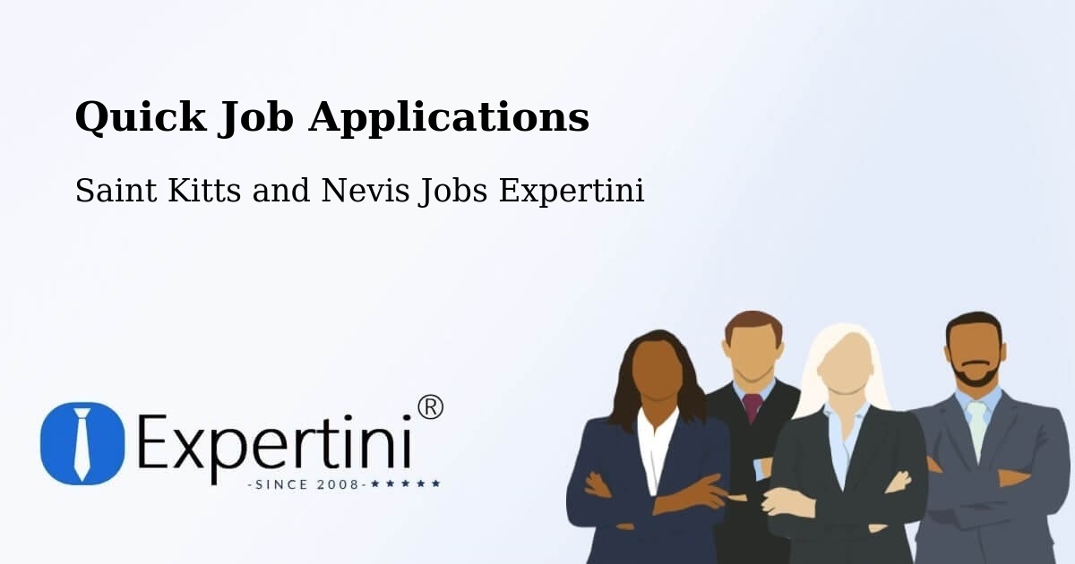 Quick Job Applications - Saint Kitts and Nevis Jobs Expertini