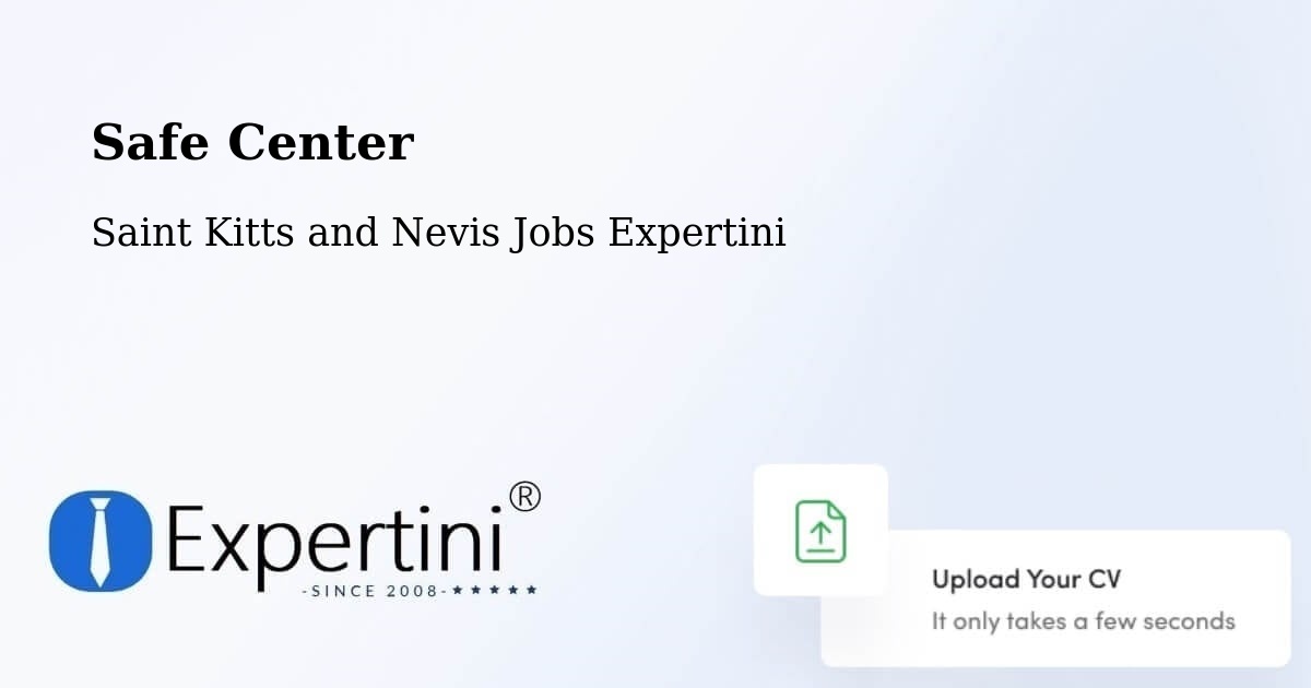 Safe Center - Saint Kitts and Nevis Jobs Expertini
