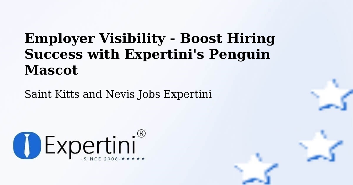 CV and Resume Visibility Optimization – Saint Kitts and Nevis - Saint Kitts and Nevis Jobs Expertini
